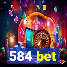 584 bet